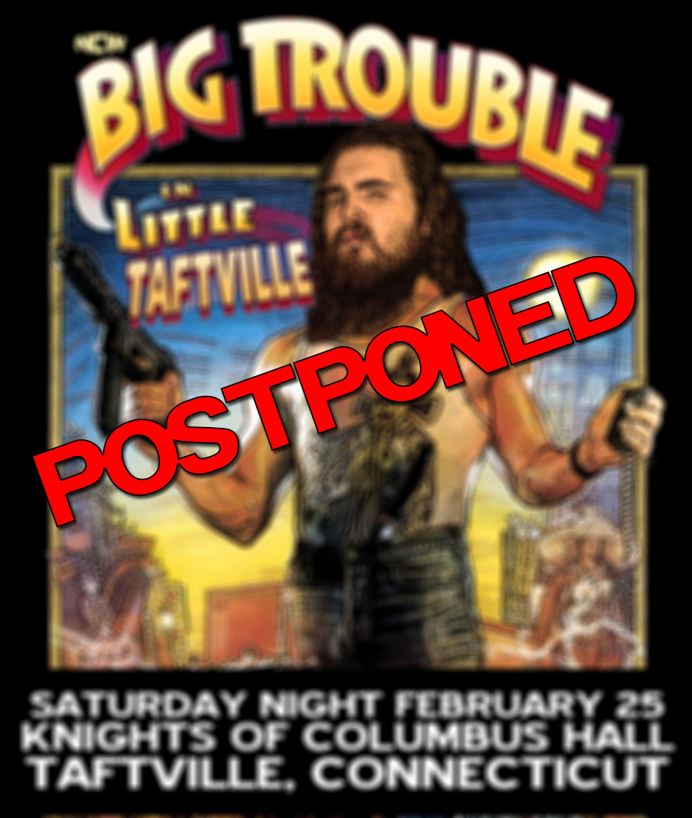 Big Trouble in Little Taftville&nbsp;Postponed