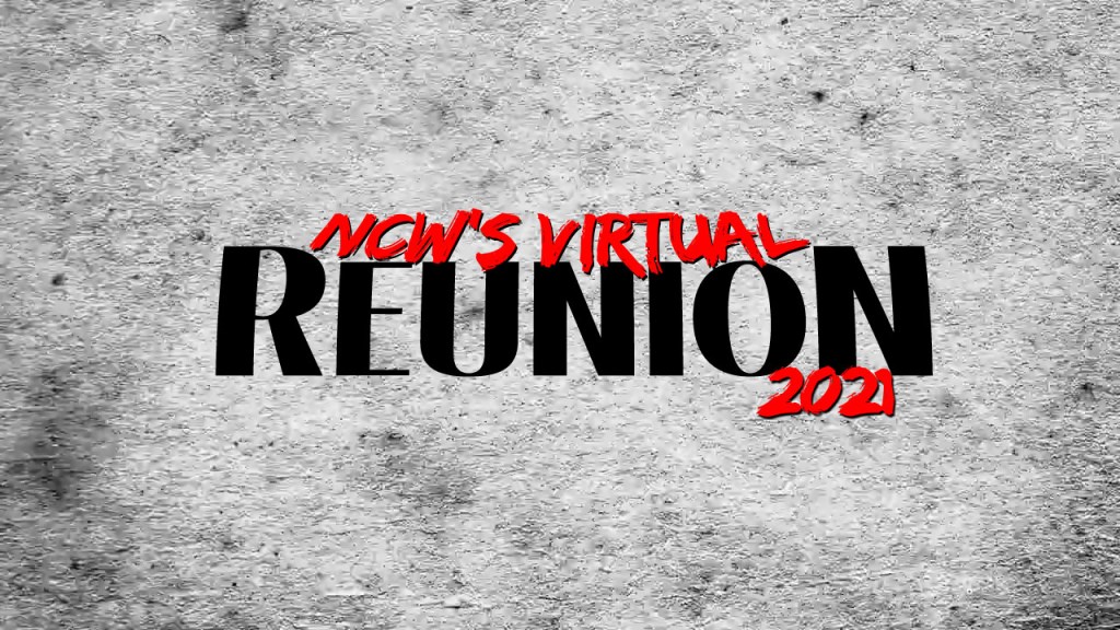 NCW’s 2021 Virtual REUNION TONIGHT Live on&nbsp;iPPV!