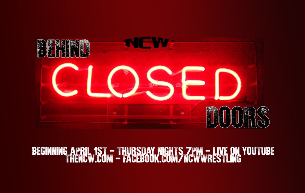 NCW BEHIND CLOSED DOORS Debuts this Thursday Night on&nbsp;YouTube!