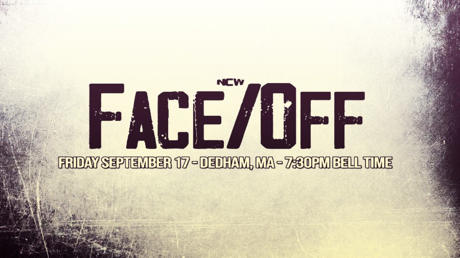 PRESS RELEASE: NCW Returns to Dedham September 17th For&nbsp;FACE/OFF!