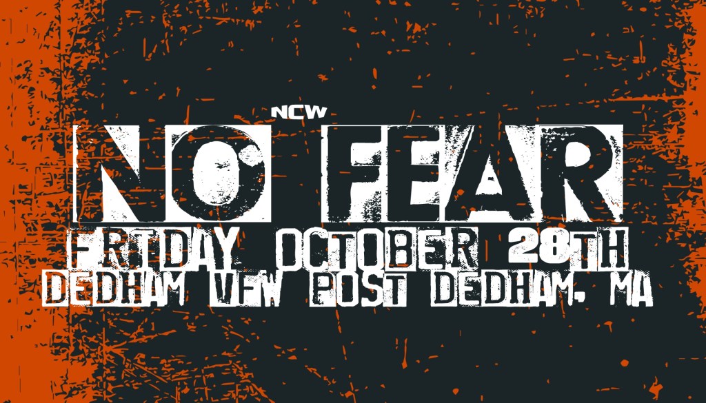 PRESS RELEASE: NCW Returns to Dedham October 28th for NO&nbsp;FEAR!