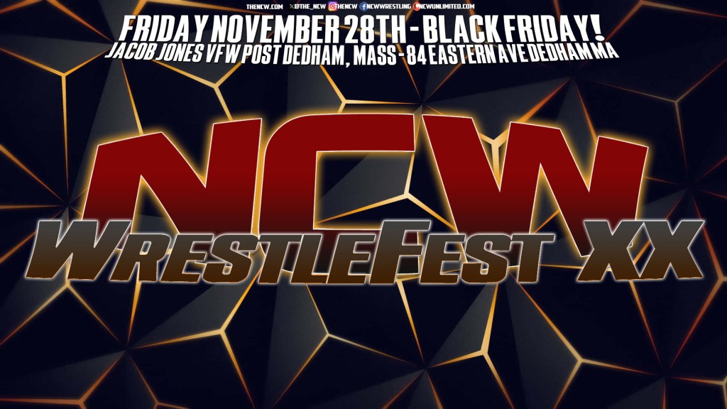 PRESS RELEASE: NCW’s 2025 Finale Comes to Dedham on Black Friday! WrestleFest&nbsp;XX!